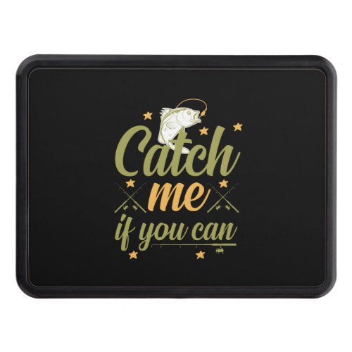 Fishing Art Catch Me If You Can Hitch Cover