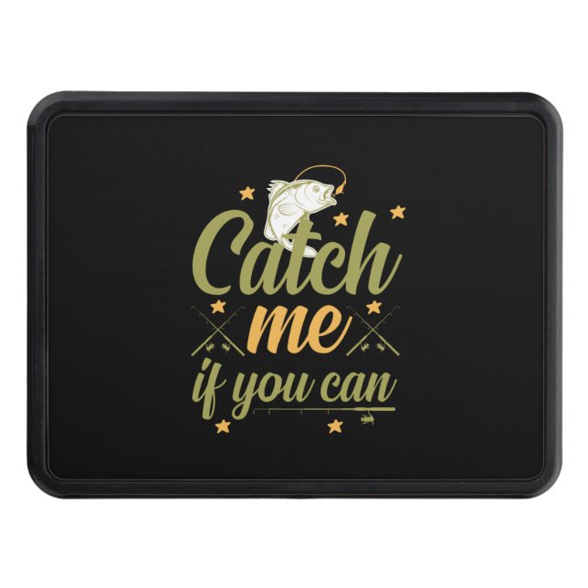 Fishing Art Catch Me If You Can Hitch Cover (Front)
