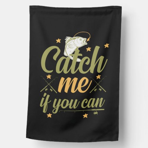 Fishing Art Catch Me If You Can House Flag