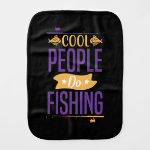 Fishing Art Cool People Do Fishing Baby Burp Cloth