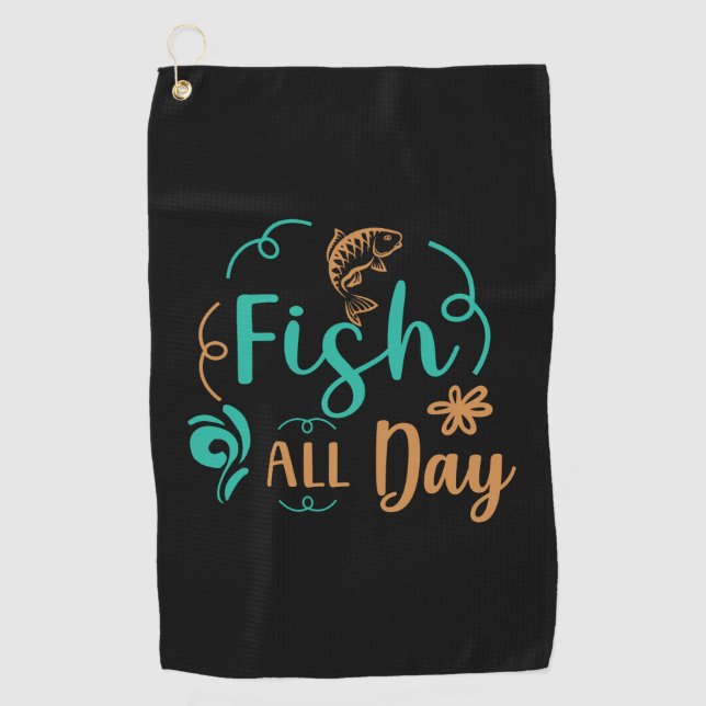 Fishing Art Fish All Day Golf Towel (Front)