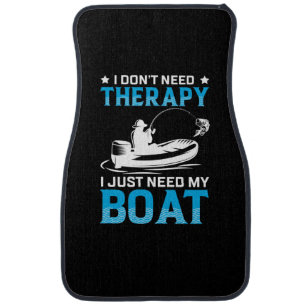 Fishing Art I Just Need My Boat Car Floor Mat