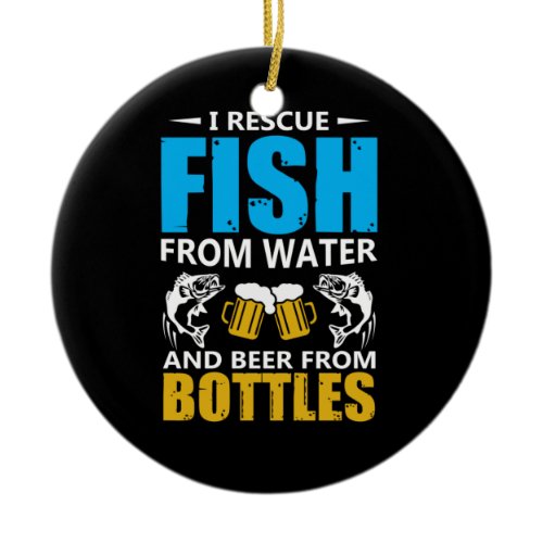 Fishing Art I Rescue Fish From Water Ceramic Ornament