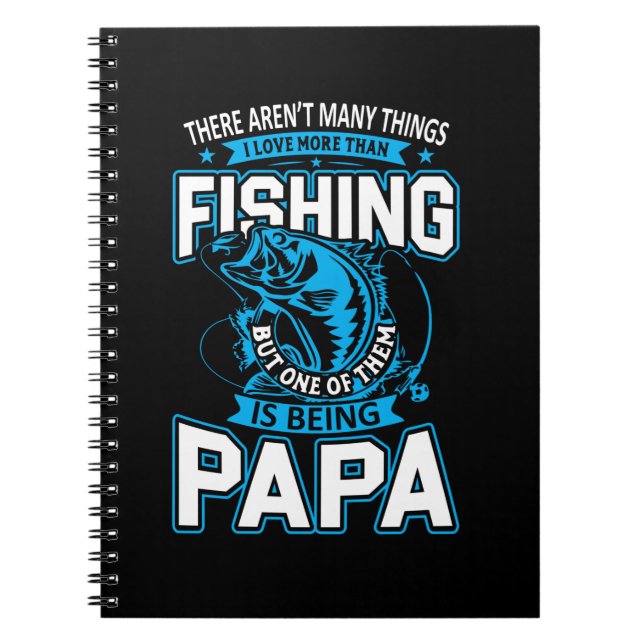 Fishing Art Papa Loves More Than Fishing Notebook (Front)
