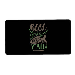 Fishing Art Real Girls Fish Yall Label