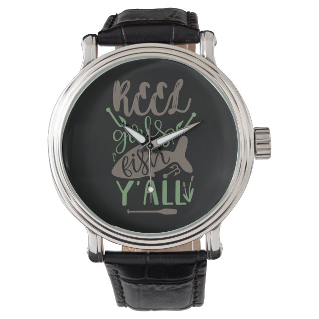 Fishing Art Real Girls Fish Yall Watch (Front)