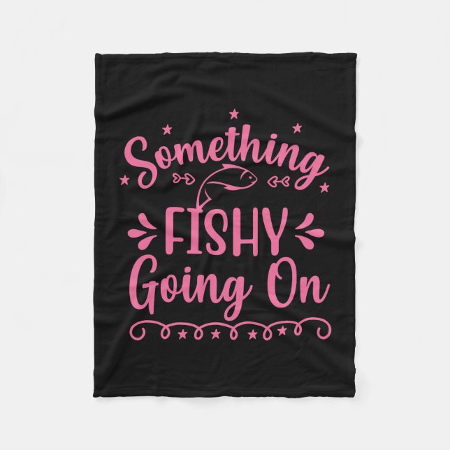 Fishing Art Something Fish Going On Fleece Blanket (Front)