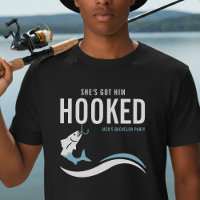 Fishing Bachelor Party Funny She's Got Him Hooked