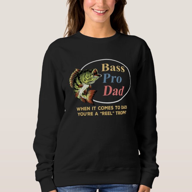 Fishing Bass Pro Dad Fathers Day Sweatshirt (Front)