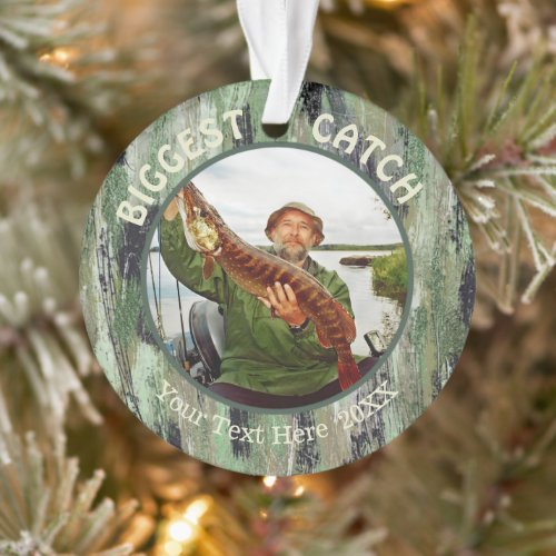 Fishing BIGGEST CATCH 2 Photo Ornament - Create a special keepsake ornament showcasing their biggest catch of the year! The text can be changed or deleted as desired. The background has a rugged, hand-painted watercolor design in shades of green, brown and black. The back side features a full-bleed photo. Contact the designer BEFORE ORDERING via Zazzle Chat or makeitaboutyoustore@gmail.com for design modifications or assistance with personalizing or transferring the design to another product.