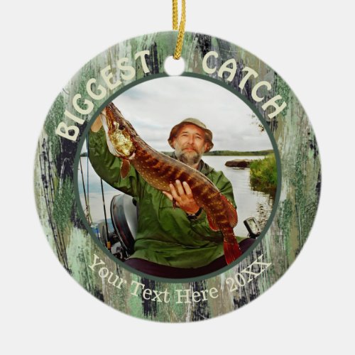 Fishing BIGGEST CATCH, Two Photo Ceramic Ornament - Create a special keepsake ornament showcasing their biggest catch of the year! The text can be changed or deleted as desired. The background has a rugged, hand-painted watercolor design in shades of green, brown and black. The back side features a full-bleed photo. (PHOTO TIP:  For fastest/best results, choose a photo with the subject in the middle and/or pre-crop your image to a square shape BEFORE uploading and it will fill in the photo space provided perfectly.) The text font style, size and color can be changed by clicking on the "Click to customize further" tab. OTHER STYLES:  Note that other ornament styles to choose from on the ordering page may not offer back side printing. Contact the designer if you'd like this design on another item.