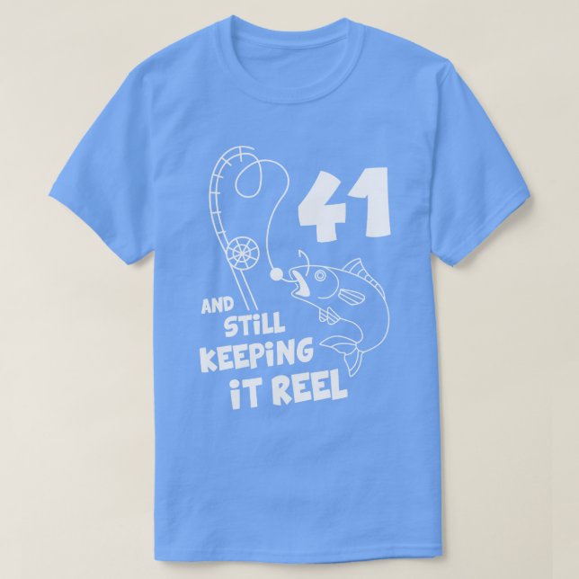 Fishing Birthday  41st Bday  Fisher Birthday Gift  T-Shirt (Design Front)