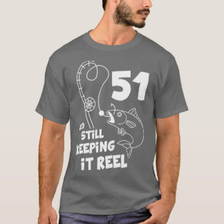 Fishing Birthday 51st Bday Fisher Birthday Gift T-Shirt