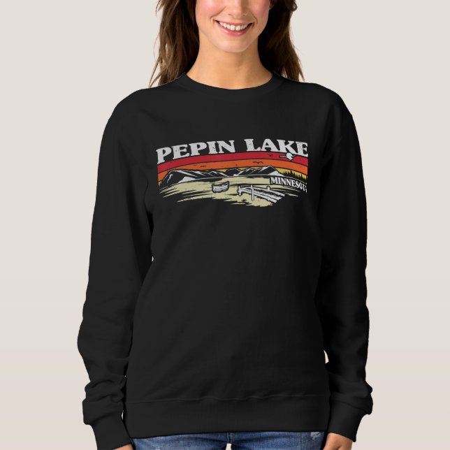 Fishing Boating Camping Lake Vacation Pepin Lake Sweatshirt (Front)