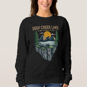 Fishing Boating Camping My Happy Place Deep Creek Sweatshirt