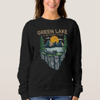 Fishing Boating Camping  My Happy Place Green Lake Sweatshirt
