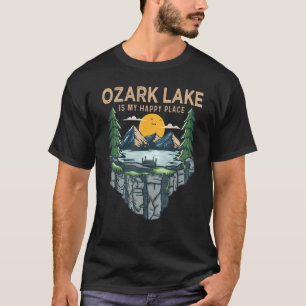 Fishing Boating Camping My Happy Place Ozark Lak T-Shirt