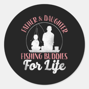 Fishing Buddies Dad Father Daughter Classic Round Sticker