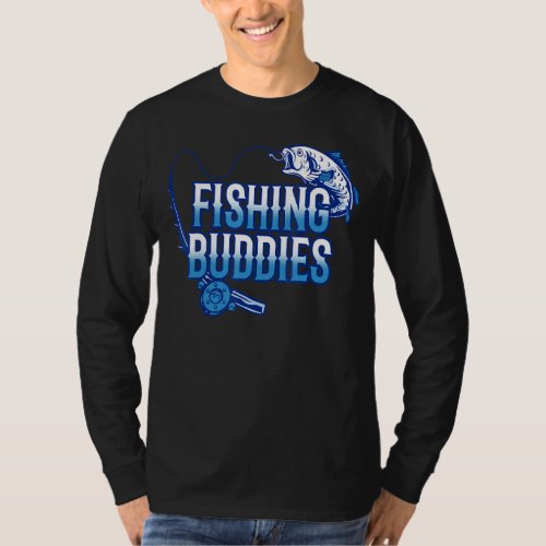 Fishing Buddies Fisherman Fisher Buddy T_Shirt