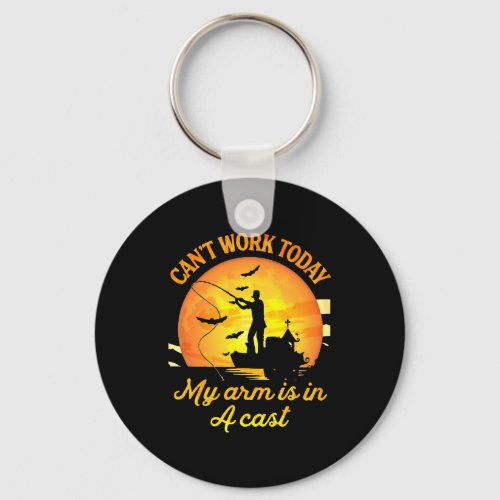 Fishing Can t Work Today  Keychain