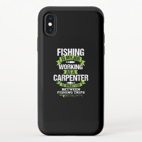 Fishing Carpenter Funny Gift Carpentry Worker iPhone X Slider Case