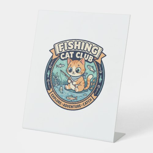 Fishing Cat Cute Cat T-Shirt Design - Fishing Cat Pedestal Sign