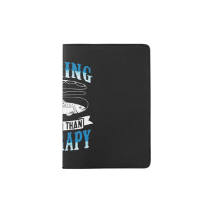 Fishing Cheaper Than Therapy Passport Holder