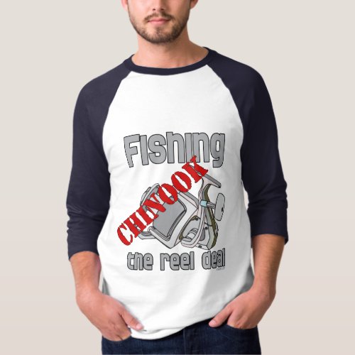 Fishing Chinook  Salmon The Reel Deal Fishing T_Shirt