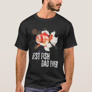Fishing Dad Best Fish Dad Ever Goldfish Father s T-Shirt