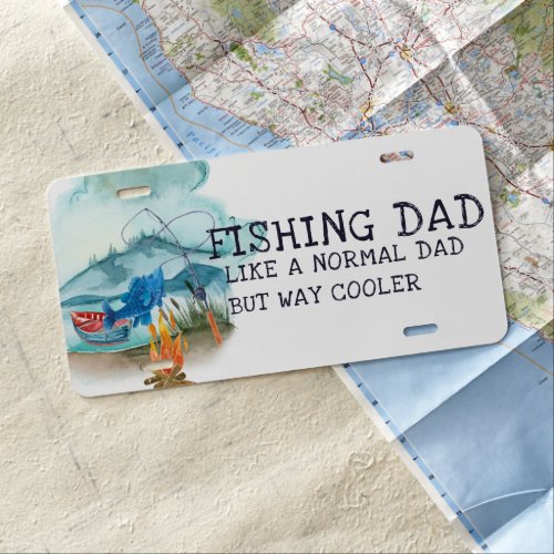 Fishing Dad  Fathers Day License Plate