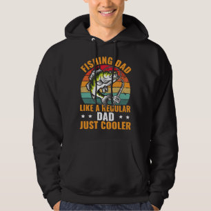 Fishing Dad Like A Regular Dad Just Cooler Fisher Hoodie