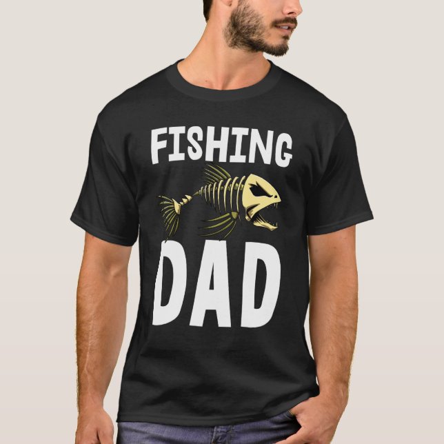 Fishing Dad Tee Skeleton Fish Bone Tees Sharp Teet (Front)