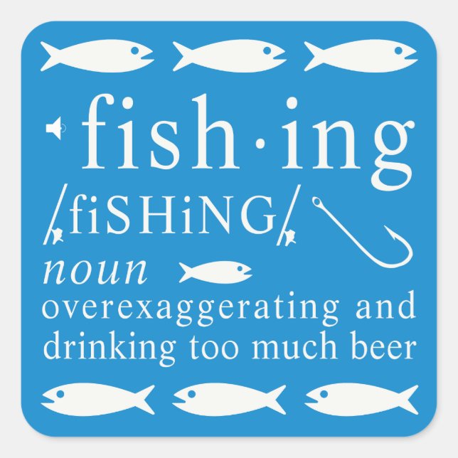 Fishing Definition Beer Exaggeration Hooks  Gift Square Sticker (Front)