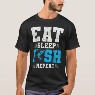 Fishing Eat Sleep Fish Fisherman Quotes T-Shirt