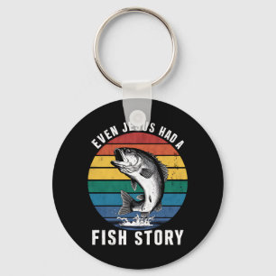 Fishing Even Jesus Had Fish Story Bass Fish Funny Keychain