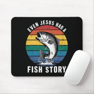 Fishing Even Jesus Had Fish Story Bass Fish Funny  Mouse Pad