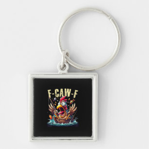 Fishing F-Caw-F Funny Chicken Scream Humor Keychain