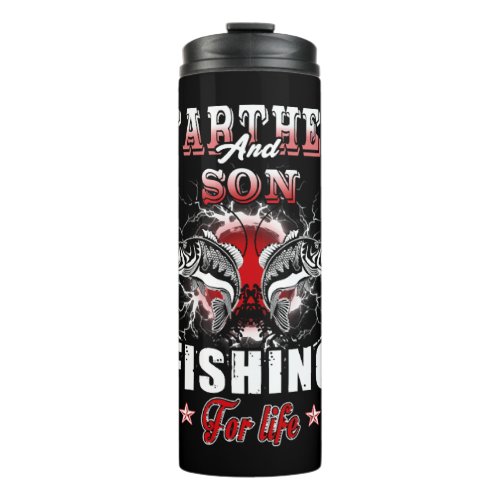 Fishing _ father and son fishing for life thermal tumbler