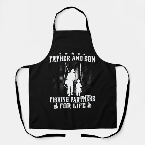 Fishing _ Father and son fishing partners for life Apron