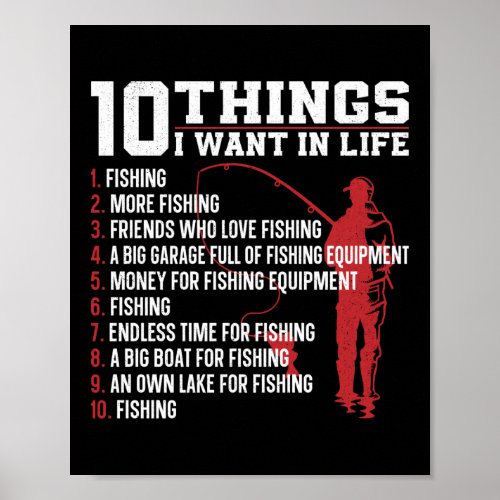 Fishing Fisherman 10 Things I Want In Life 1 Poster