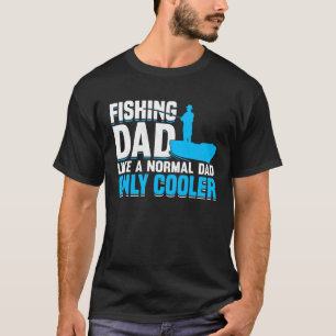 Fishing Fisherman Father Fisher Dad Fish 2 T-Shirt