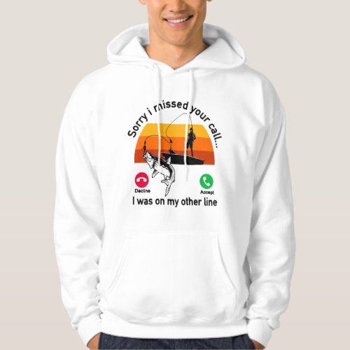 Fishing Fishing Fishing Fishing Fischer Phone Call Hoodie