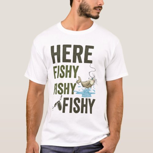 fishing fishing is my fishy fishy fishing T_Shirt