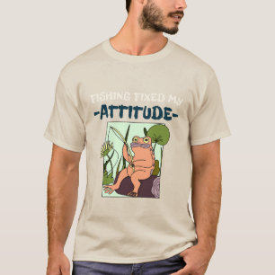 Fishing Fixed My Attitude. cranky fishing  T-Shirt