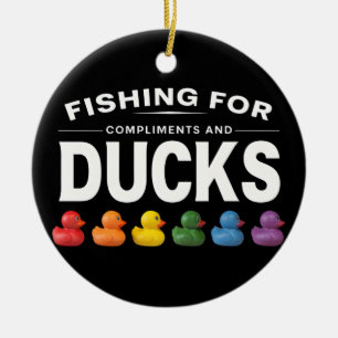 Fishing for Compliments and Ducks – Humorous Rubbe Ceramic Ornament