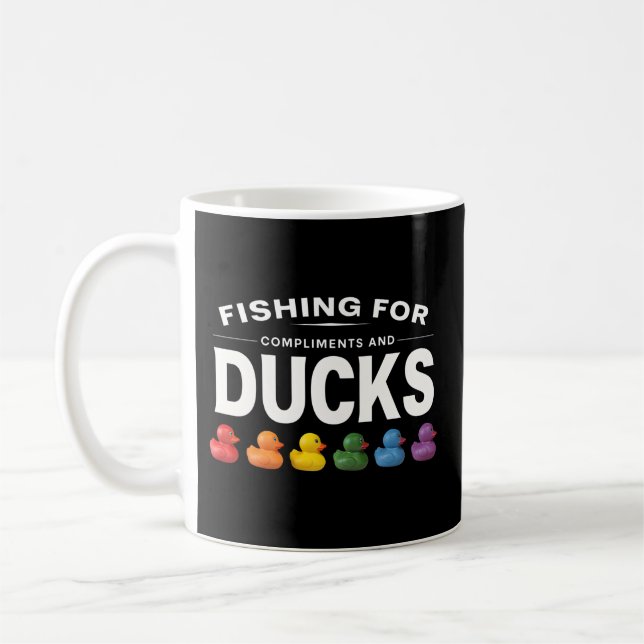 Fishing for Compliments and Ducks – Humorous Rubbe Coffee Mug (Left)