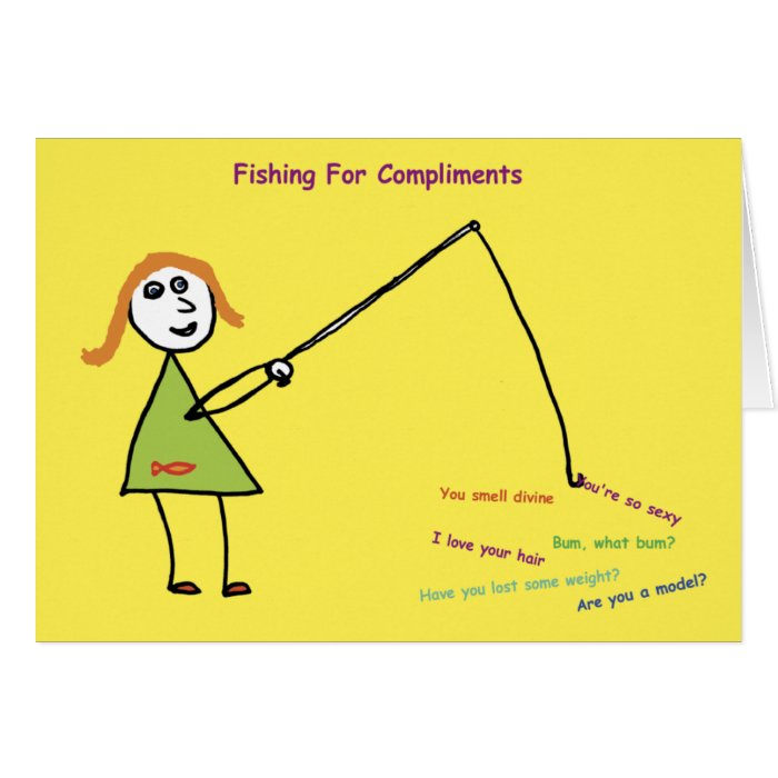 Fishing For Compliments Card