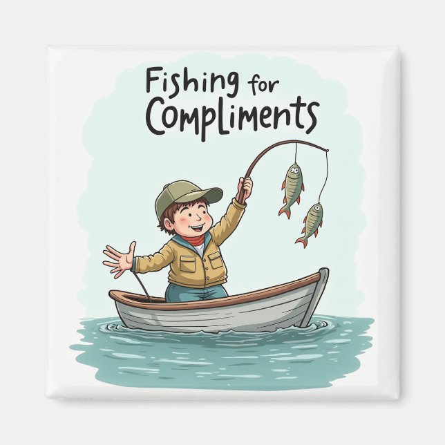 Fishing for Compliments Magnet (Front)