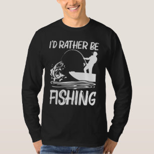 Fishing For Men Women Fisherman Bait Boat Trip T-Shirt