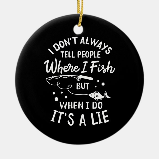 Fishing - Funny Fishing Ceramic Ornament (Front)